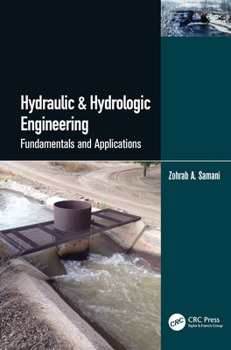 Paperback Hydraulic & Hydrologic Engineering: Fundamentals and Applications Book