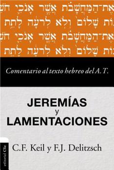 Paperback Comentario Al Texto Hebreo del Antiguo Testamento - Jeremías Y Lamentaciones [Spanish] Book