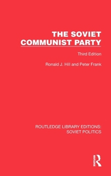 Hardcover The Soviet Communist Party: Third Edition Book