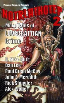 Paperback Noirlathotep 2: More Tales of Lovecraftian Crime Book