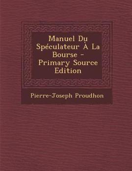 Paperback Manuel Du Spéculateur À La Bourse Book