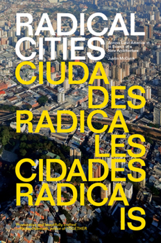 Paperback Radical Cities: Across Latin America in Search of a New Architecture Book