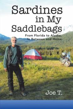 Paperback Sardines in My Saddlebags: From Florida to Alaska, In Between and Home Book