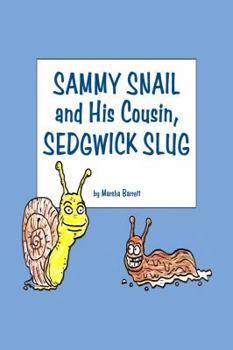 Paperback Sammy Snail and His Cousin, Sedgwick Slug Book