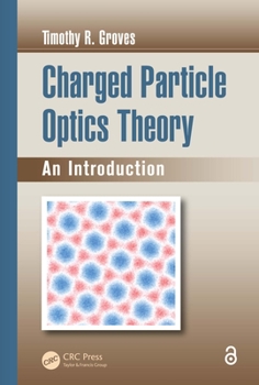Paperback Charged Particle Optics Theory: An Introduction Book