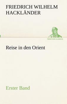 Paperback Reise in den Orient - Erster Band [German] Book