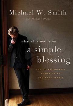 Hardcover A Simple Blessing: The Extraordinary Power of an Ordinary Prayer Book