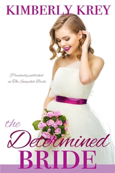The Determined Bride - Book #3 of the Cobble Creek Romance