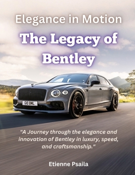 Paperback Elegance In Motion: The Legacy Of Bentley Book