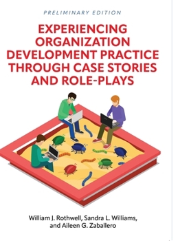 Hardcover Experiencing Organization Development Practice through Case Stories and Role-Plays Book