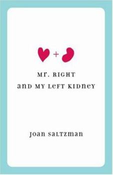 Paperback Mr. Right and My Left Kidney Book