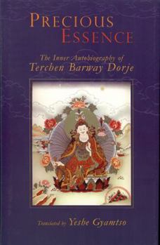 Hardcover Precious Essence: The Inner Autobiography of Terchen Barway Dorje Book