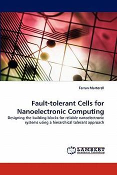 Paperback Fault-tolerant Cells for Nanoelectronic Computing Book