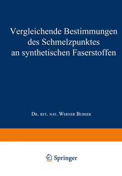 Paperback Vergleichende Bestimmungen des Schmelzpunktes an synthetischen Faserstoffen [German] Book