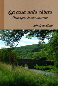 Paperback La Casa Sulla Chiusa [Italian] Book