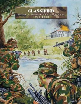 Paperback Classified: Special Operations Missions 1940-2010 [Large Print] Book