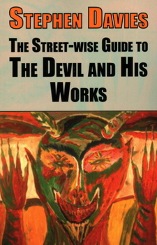 Paperback The Street-Wise Guide to the Devil and His Works Book