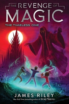 The Timeless One - Book #4 of the Revenge of Magic