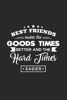 Best friends good times: 6x9 FRIENDSHIP | lined | ruled paper | notebook | notes