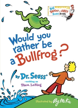 Board book Would You Rather Be a Bullfrog? Book