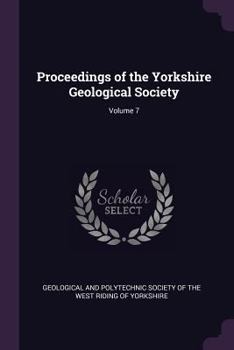 Paperback Proceedings of the Yorkshire Geological Society; Volume 7 Book