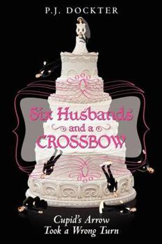 Paperback Six Husbands and a Crossbow Book