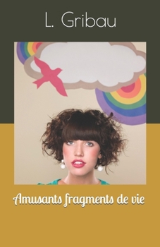 Paperback Amusants fragments de vie [French] Book