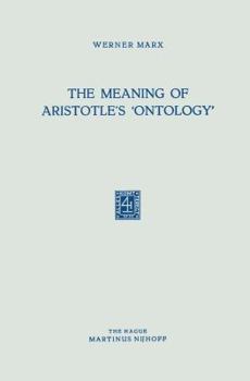 The Meaning of Aristotle's Ontology