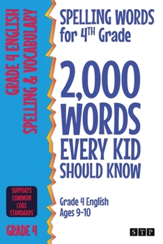 Paperback Spelling Words for 4th Grade: 2,000 Words Every Kid Should Know (Grade 4 English Ages 9-10) Book