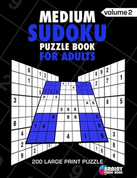 Paperback Medium Sudoku Puzzle Book For Adults: 200 Large Print Puzzles with Answer (Volume 2) [Large Print] Book