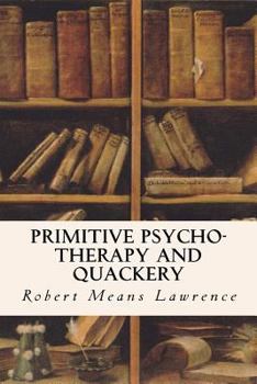 Paperback Primitive Psycho-Therapy and Quackery Book