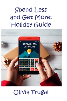 Paperback Spend Less and Get More: Holiday Guide Book