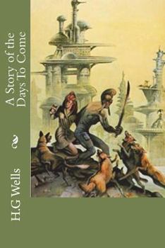 Paperback A Story of the Days To Come Book
