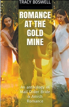 Paperback Romance At The Gold Mine Book