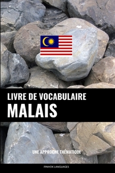 Paperback Livre de vocabulaire malais: Une approche thématique [French] Book