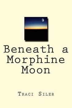 Paperback Beneath a Morphine Moon Book