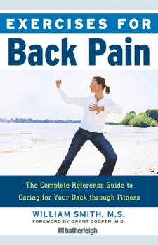 Paperback Exercises for Back Pain: The Complete Reference Guide to Caring for Your Back Through Fitness Book