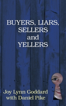 Buyers, Liars, Sellers and Yellers