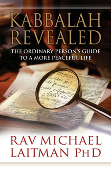 Paperback Kabbalah Revealed: The Ordinary Person's Guide to a More Peaceful Life Book