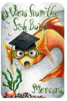 Paperback A View From the Fish Bowl Book