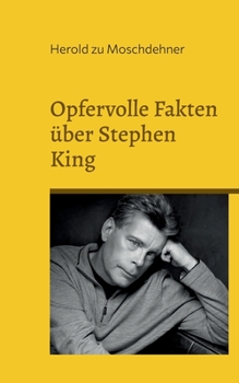 Paperback Opfervolle Fakten über Stephen King: Eine Legende trägt Waschbärfell [German] Book