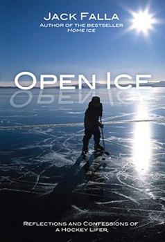 Hardcover Open Ice: Reflections and Confessions of a Hockey Lifer Book