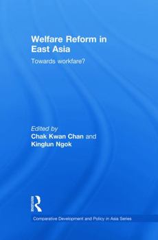 Paperback Welfare Reform in East Asia: Towards Workfare Book