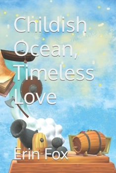 Paperback Childish Ocean, Timeless Love Book