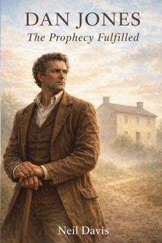 Paperback Dan Jones: The Prophesy Fulfilled (LDS Stories) Book