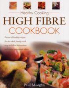 Paperback High Fibre Cookbook (Healthy Cooking) Book