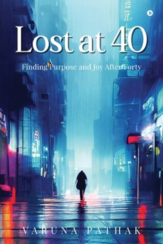 Paperback Lost at 40: Finding Purpose and Joy After Forty Book