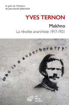 Paperback Makhno: La Revolte Anarchiste 1917-1921 [French] Book