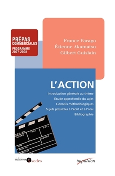 Paperback L'action - Prépas commerciales - Programme 2007-2008: Prépas commerciales - Programme 2007-2008 [French] Book