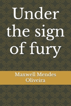 Under the sign of fury